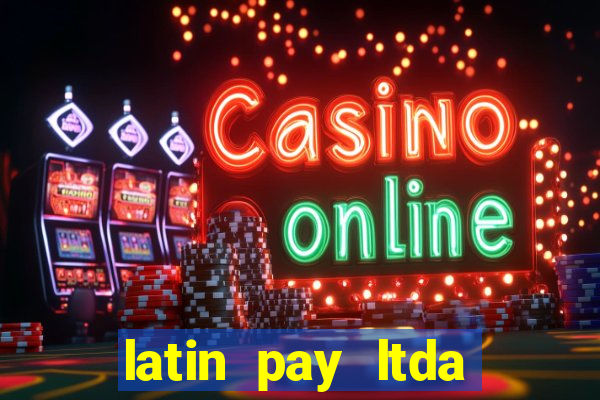 latin pay ltda jogos online